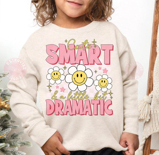 Cute Smart & A Little Dramatic