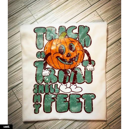 Trick Or Treat Smell My Feet