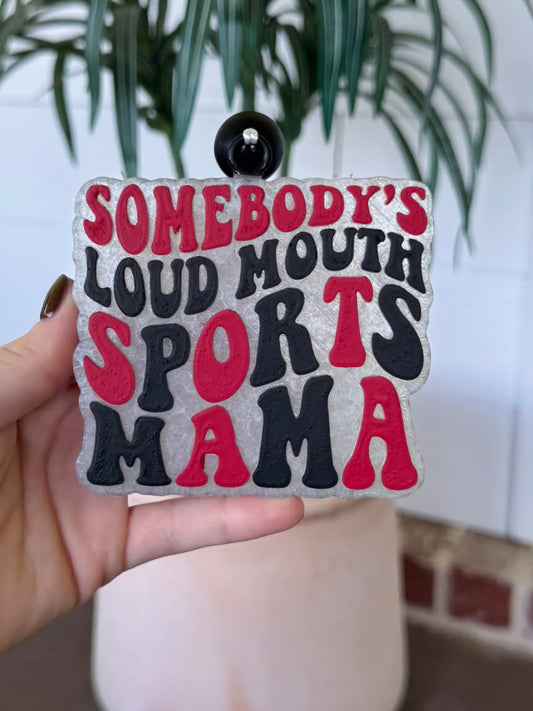 Somebody's Loud Mouth Sports Mama
