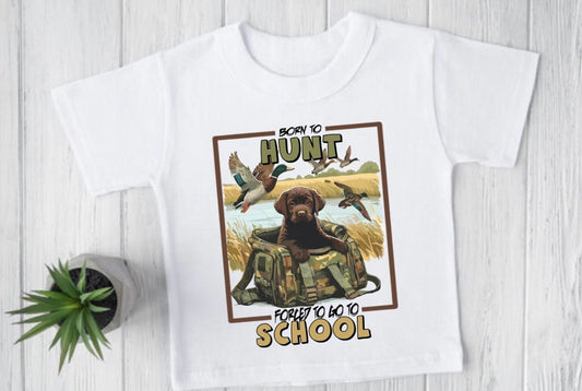 Born To Hunt Forced To Go To School